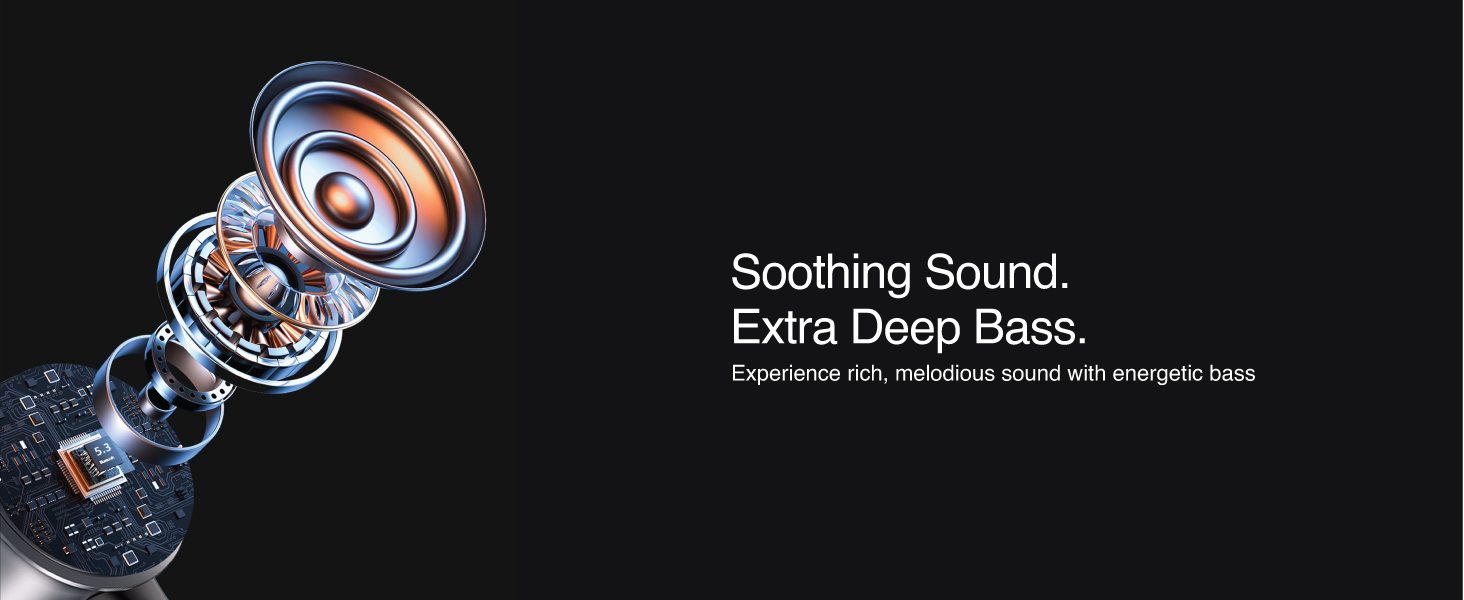Exploded view of a speaker driver with chip and coil components, showcasing deep bass sound technology with the caption 'Soothing Sound. Extra Deep Bass